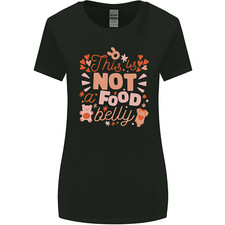 Not a Food Belly New Baby Pregnancy Pregnant Womens Wider Cut T-Shirt
