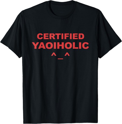 Certified yaoiholic shirt - yaoiholic, t-shirt
