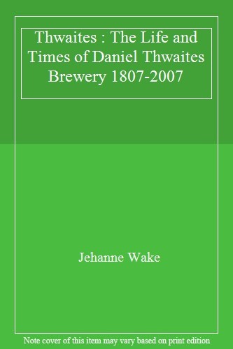 Thwaites the life - life, times