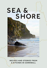 Sea & Shore: Recipes and Stories from a Kitchen in Cornwall (H... by Emily Scott