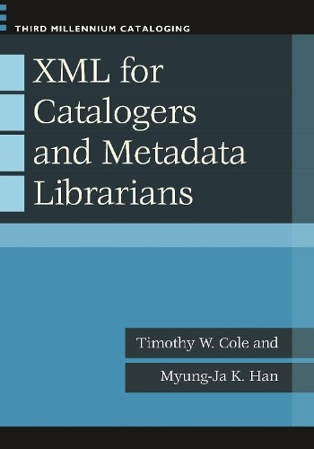 Xml for catalogers and - xml,