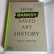 How Banksy Saved Art History