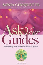 Ask Your Guides: Connecting to Your..., Choquette, Soni