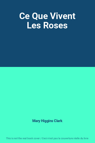 Que vivent les roses - que,