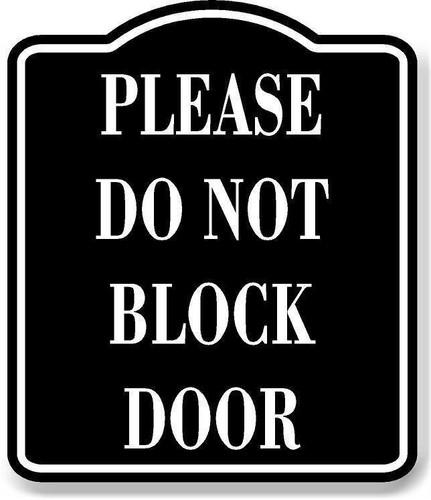 Please not block door black - not,