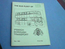 The Bus Fleet of Ipswich Borough Transport - May 1985 Booklet