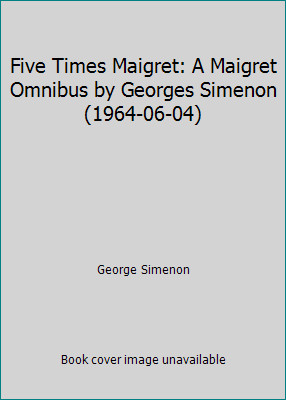 Five times maigret - times,