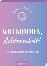 Mini-Coach. Willkommen, Achtsamkeit!: 50 Motivationskärtchen   Hochw (Paperback)