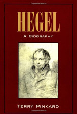 Hegel: A Biography - Pinkard