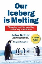 Our Iceberg is Melting: Changing and Succeeding Under Any Condi .9780230014206