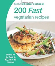 200 Fast Vegetarian Recipes: Hamlyn All Colour Cookbook