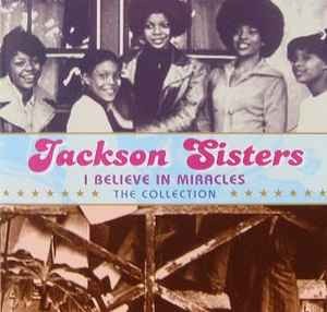 Jackson sisters believe - sisters,