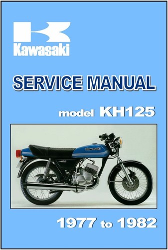 Kawasaki workshop manual - manual, kh125