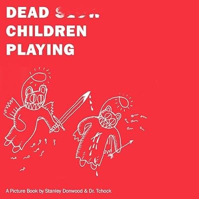 Dead children playing a - dead,