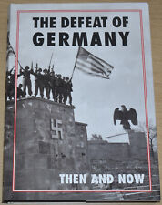 DEFEAT OF GERMANY WW2 Then and