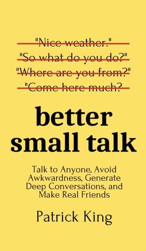 Better small talk - talk, :