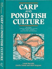 Carp and Pond Fish Culture - Horvath, Laszlo
