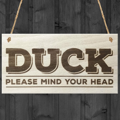 Duck please mind your - please,