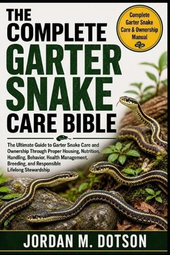 The complete garter snake care - snake,