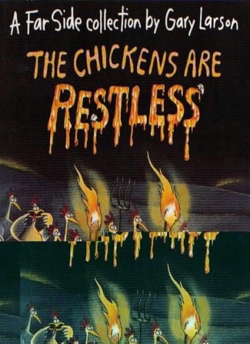 The chickens are restless - the,