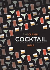 The Classic Cocktail Bible (Cocktails), Spruce, New condition, Book