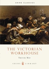 The Victorian Workhouse (Shire