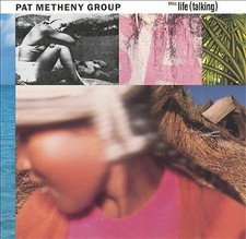 Pat Metheny Group - Still Life (Talking) (CD 1990)