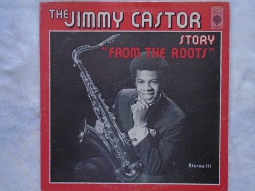 Jimmy castor the - -,