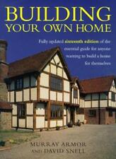 Building Your Own Home: The Essential Guide to Anyone Wanting to Build a Home ,