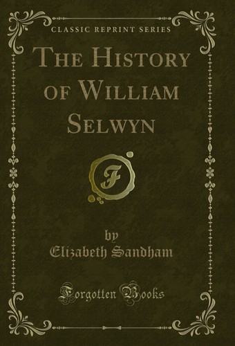The history william selwyn - history,