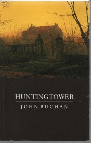 Huntingtower john buchan - huntingtower,