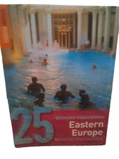 ROUGH GUIDES 25 ULTIMATE EXPERIENCES EASTERN EUROPE BRAND NEW P/ B £3.29