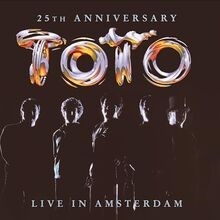 Toto 25th anniversary live - 25th,