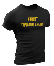 Front Toward Enemy T-Shirt