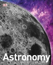 Astronomy: A Visual Guide, DK