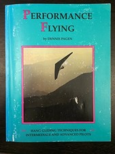 Performance Flying: Hang Gliding Techniques for Intermediate... - Pagen, Dennis