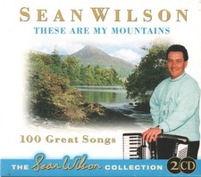 Sean Wilson - These Are My Mountains (100 Great Songs) (2xCD 2006)