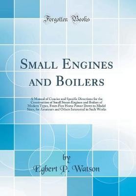 Small engines and boilers a - engines,