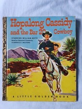 'Hopalong Cassidy and the Bar 20 Cowboy' - 1949 - Hardback Book.
