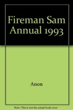 Fireman Sam Annual 1993,Anon