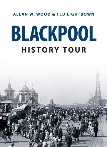 Blackpool history tour - history, by