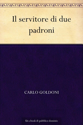 Carlo goldoni servitore - goldoni,