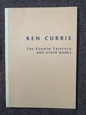 ? Ken Currie The Fourth Triptych Exhibition Catalogue 1995 Cleveland Gallery