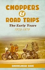 Shovelhead Dave Choppers & Road Trips (Paperback)