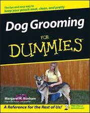 Dog Grooming for Dummies by Margaret H. Bonham (2006, Trade Paperback)