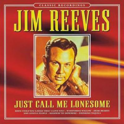 Jim reeves just call me - reeves:,