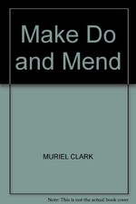 Make Do and Mend,Muriel Clark
