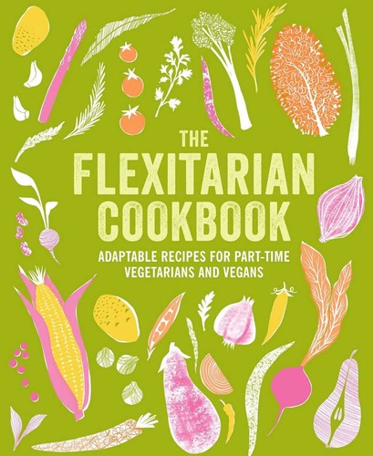 The flexitarian cookbook - flexitarian,
