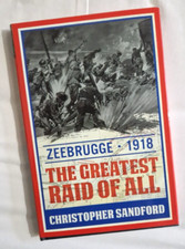 Zeebrugge: The Greatest Raid of All in WW1 the Great War Book 9781612005041