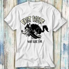 Fast Wolf Night Rider Team Hangout Girls T Shirt Meme Gift Top Tee Unisex 1363